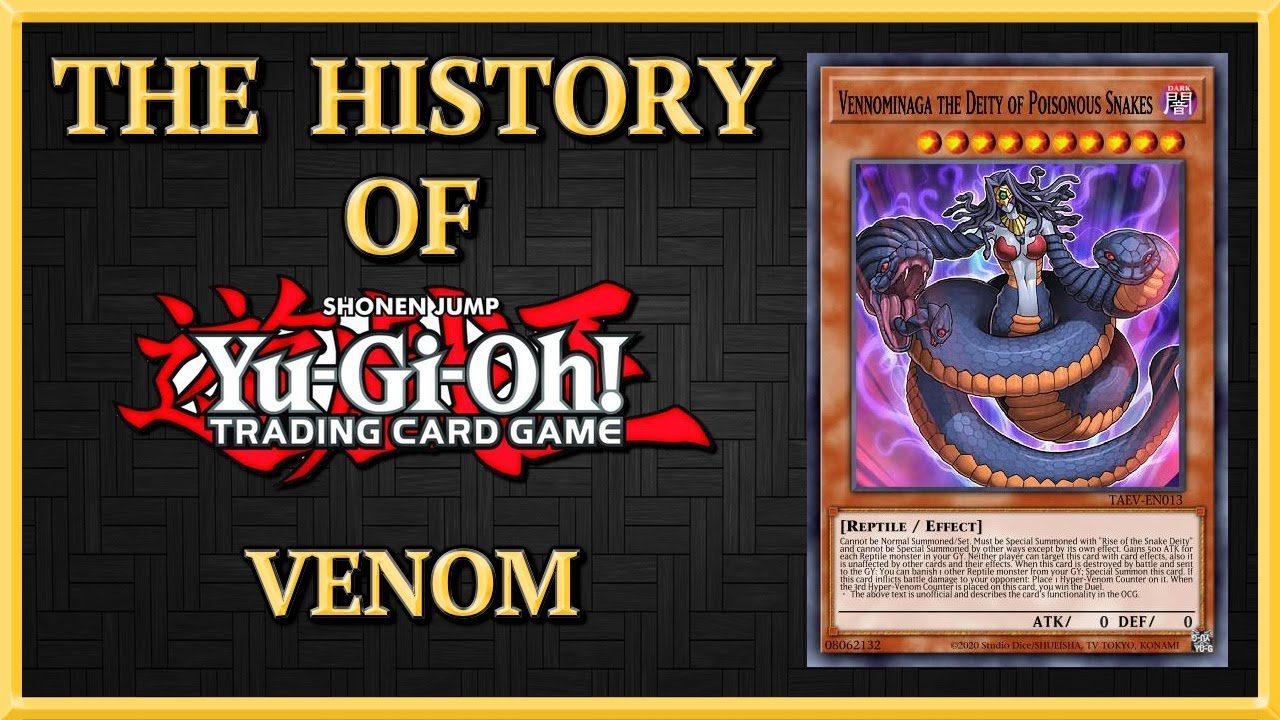 THE HISTORY OF YU-GI-OH! - VENOM ARCHETYPE