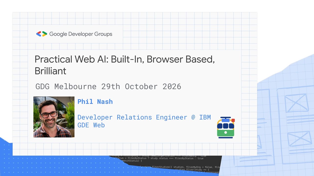 Phil Nash - Practical Web AI: Built-In, Browser Based, Brilliant