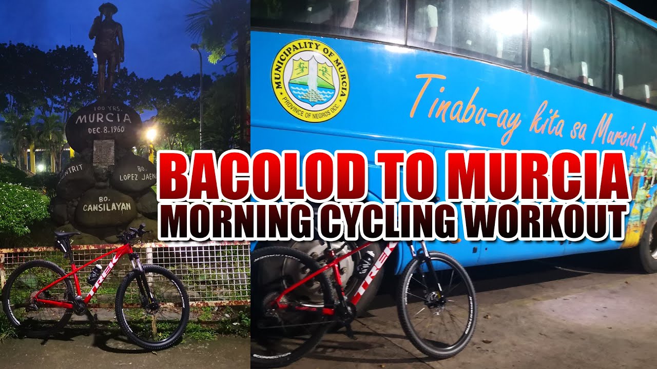 Bacolod City to Murcia Cycling Workout (Morning Routine)