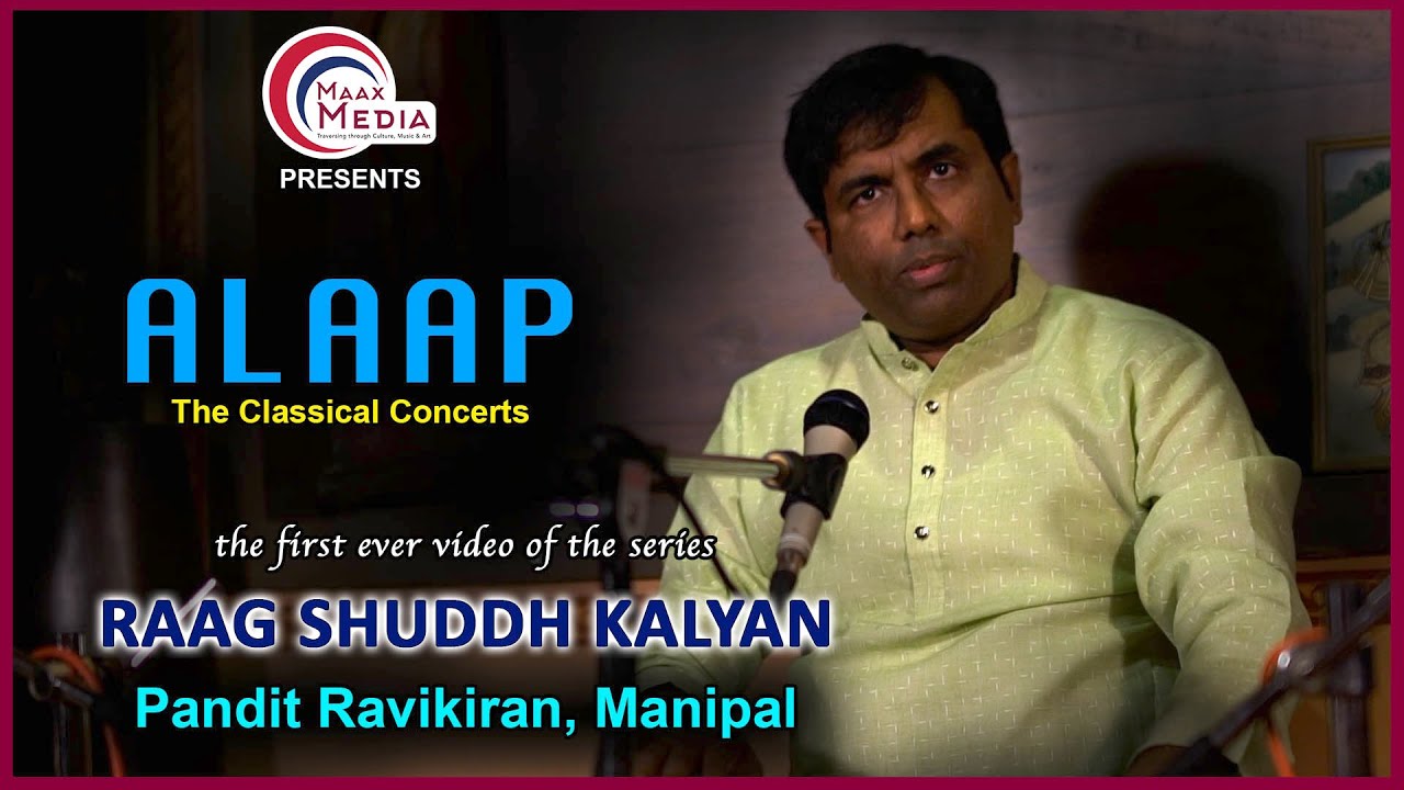 Raag Shuddh Kalyan by Pandit Ravikiran, Manipal.   |  Alaap l Episode 1