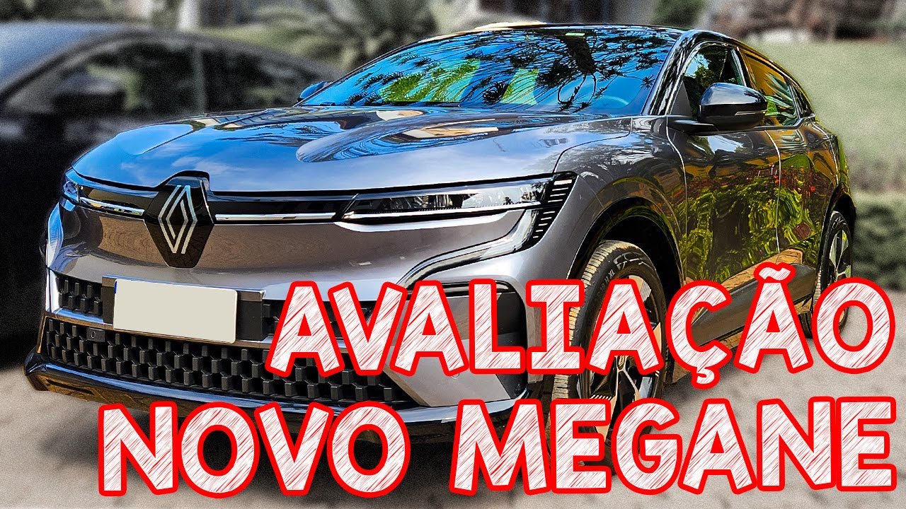 Avaliação NOVO MEGANE ELÉTRICO - O NOVO RENAULT MEGANE E-Tech É LINDO MAS É MAIS CARO QUE VOLVO