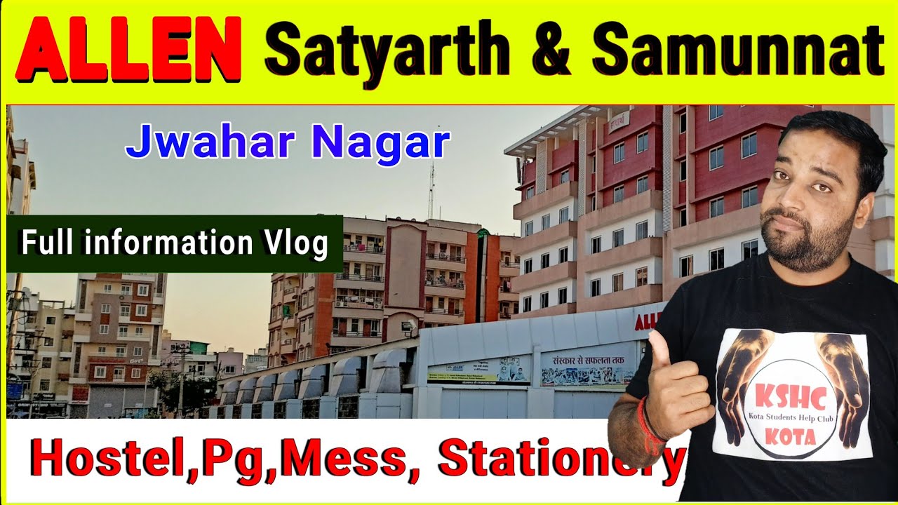 ALLEN Satyarth,Samunnat SARVOTTAM all info Vlog 🏢Hostel/PG 🍱Mess | Akhilesh Dixit Kota