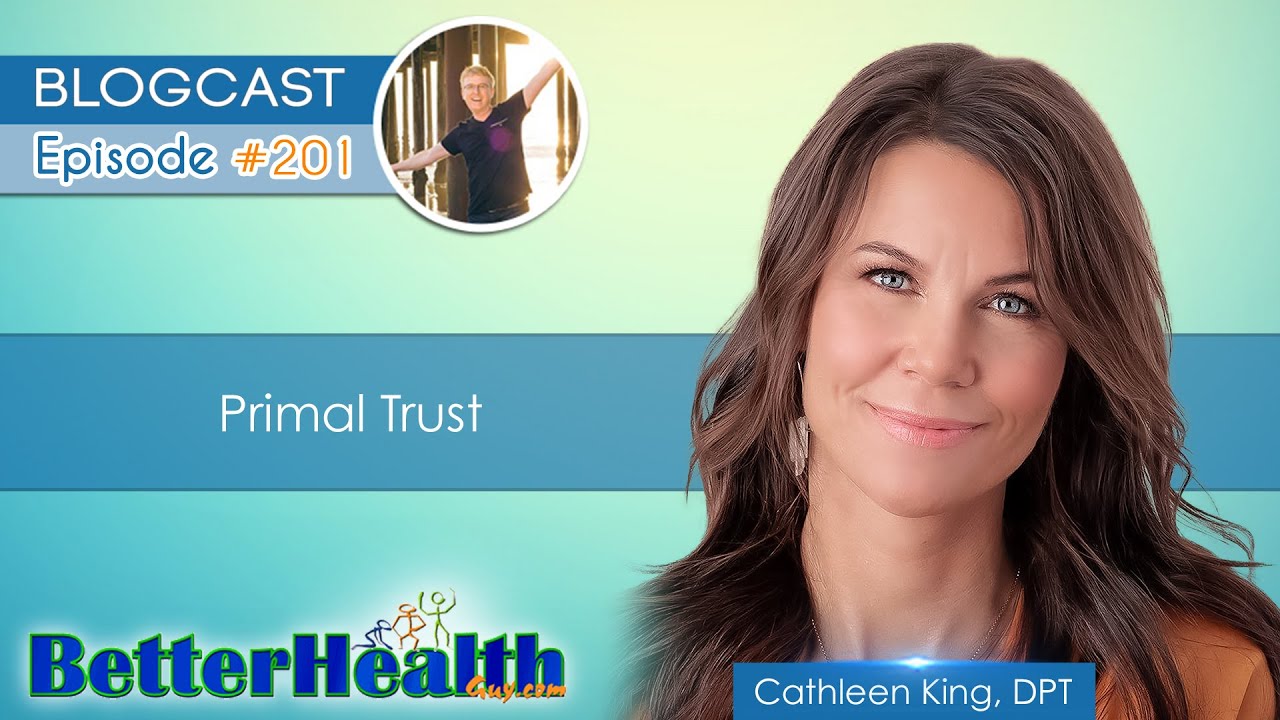 Episode #201: Primal Trust with Dr. Cathleen King, DPT