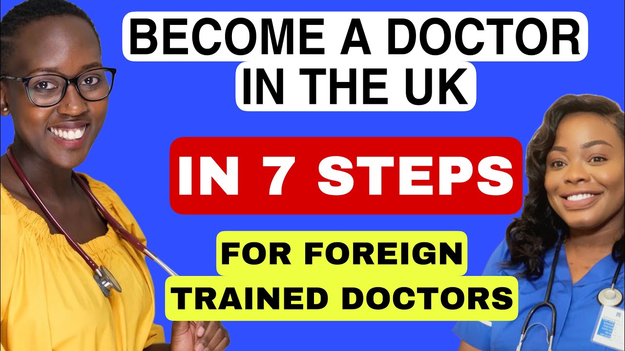 HOW TO BECOME A DOCTOR IN THE UK IN 7 SIMPLE STEPS | FOR FOREIGN TRAINED DOCTORS @drcissyatwine