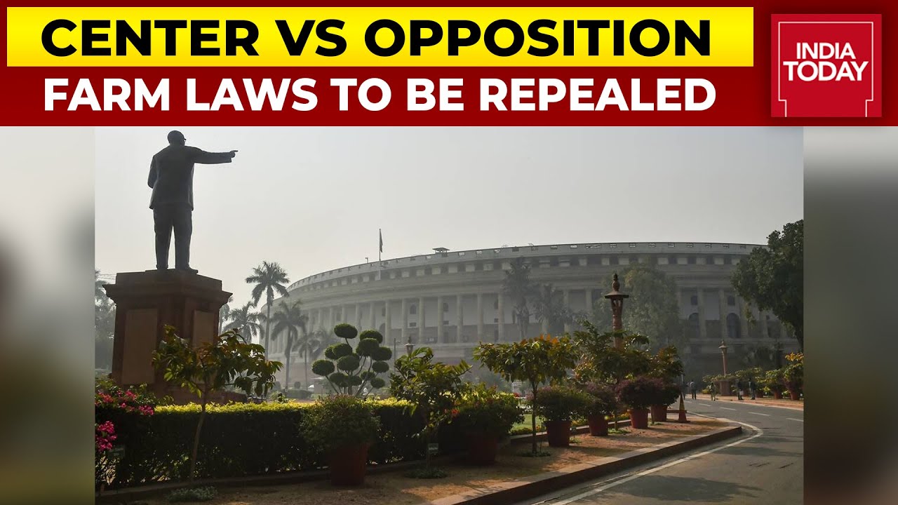 Parliament Winter Session: Centre Vs Opposition, Farm Laws Repeal On Day 1 | India Today