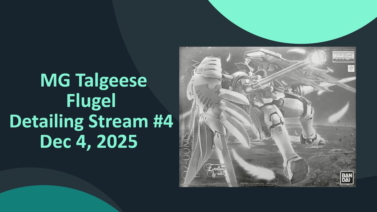 Detailing MG Tallgeese Flugel Finale - Wings and Weapons and Then We're Done! VOD