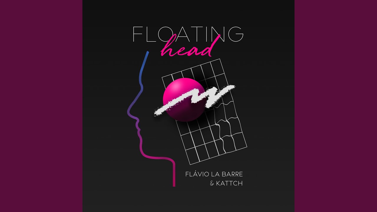 Floating head (feat. Kattch)