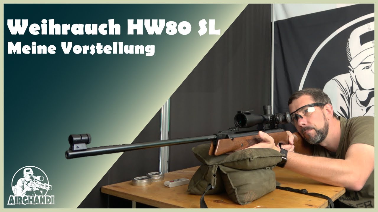 Weihrauch HW80 SL - Meine Vorstellung