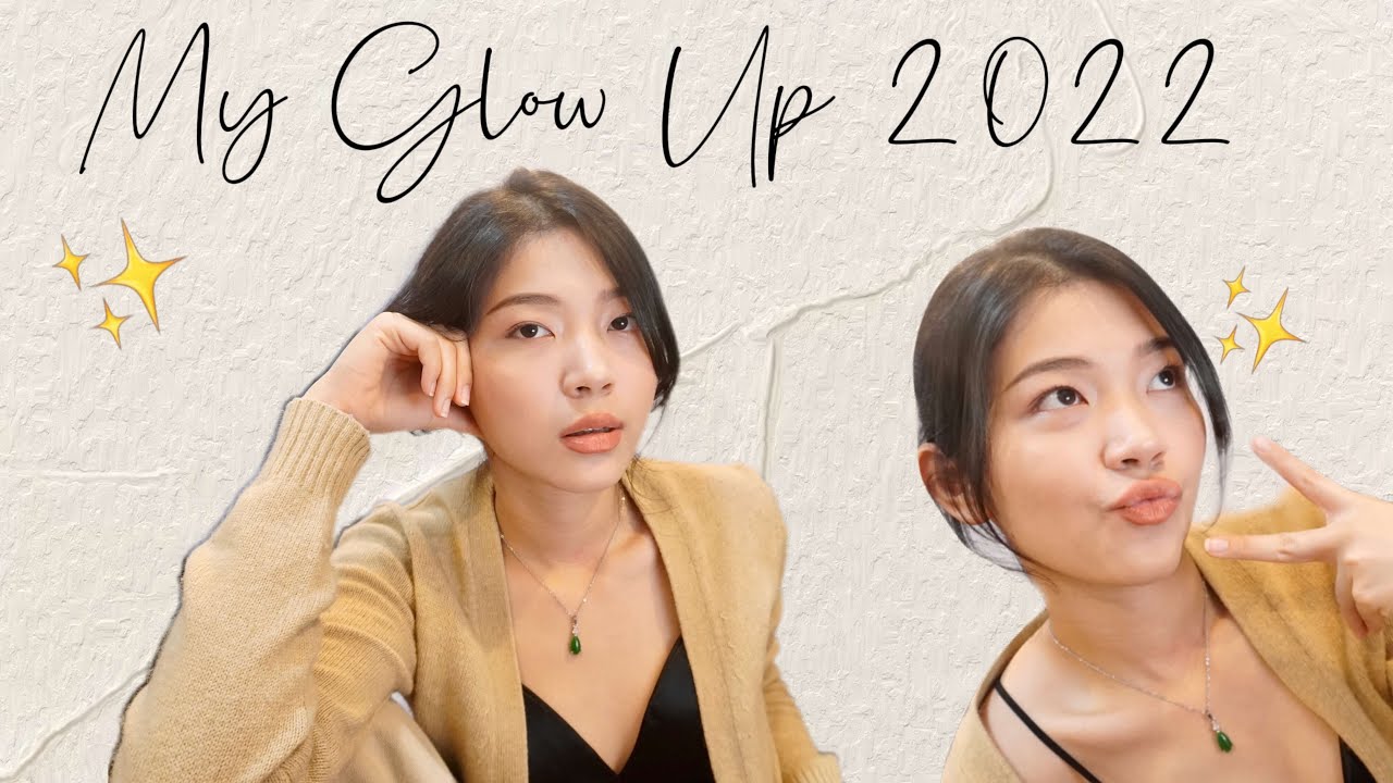 My glow up 2022