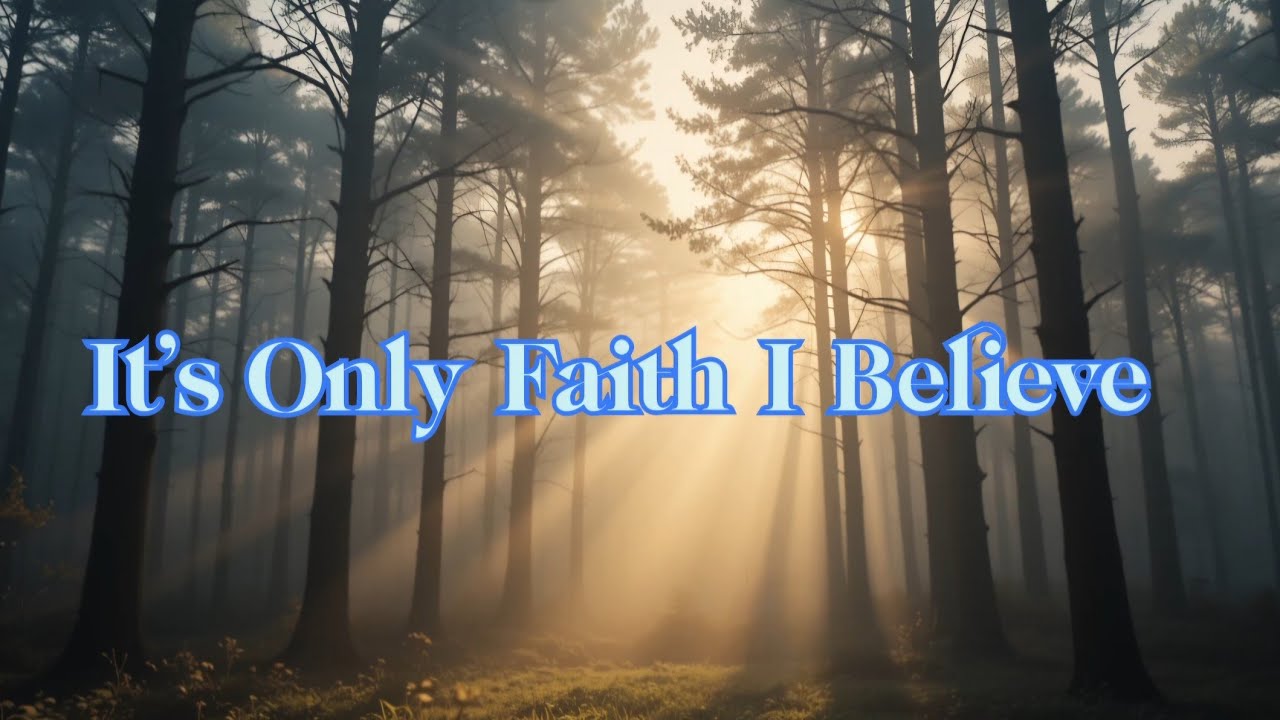 It’s Only Faith I Believe | Peaceful Christian Worship & Prayer Music
