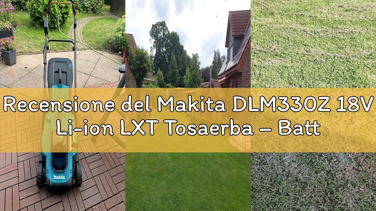 Recensione del Makita DLM330Z 18V Li-ion LXT Tosaerba – Batterie e caricabatterie non inclusi