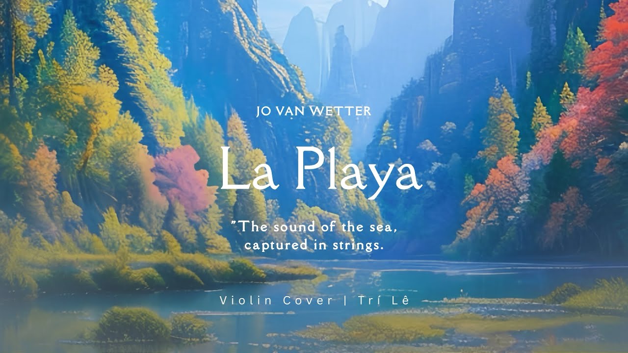Jo Van Wetter - La Playa | Violin Cover | Trí Lê