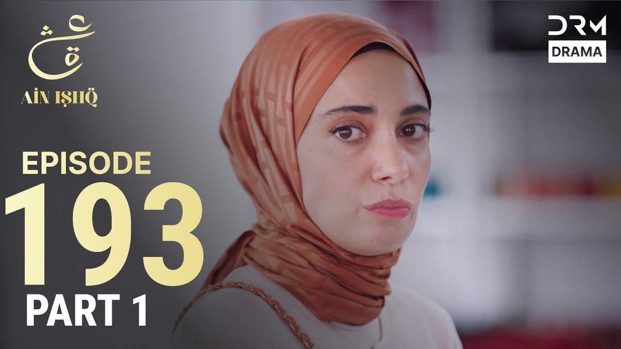 Turkish Drama in Urdu | Ain Ishq | Episode 193 - Part 1 | One Love | UD1O