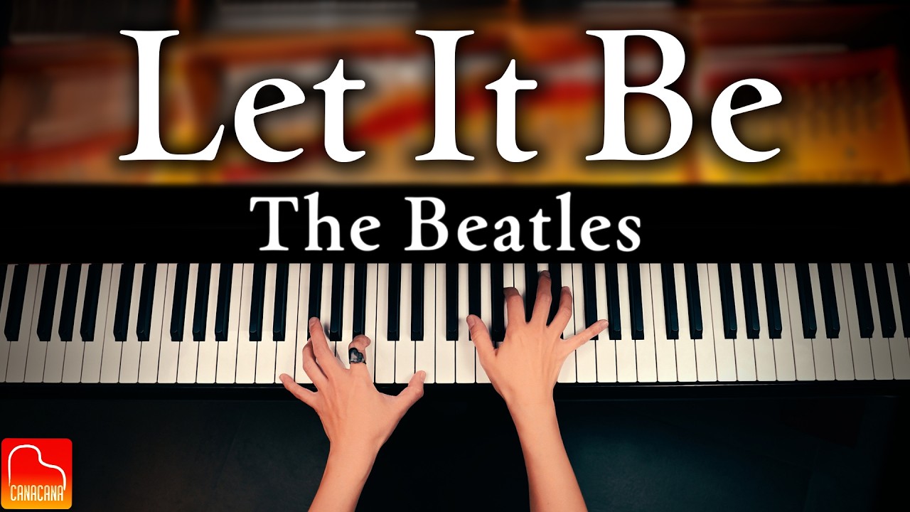 Let It Be｜The Beatles｜楽譜あり｜ビートルズ｜レット・イット・ビー｜ピアノカバー｜Piano Cover｜CANACANA