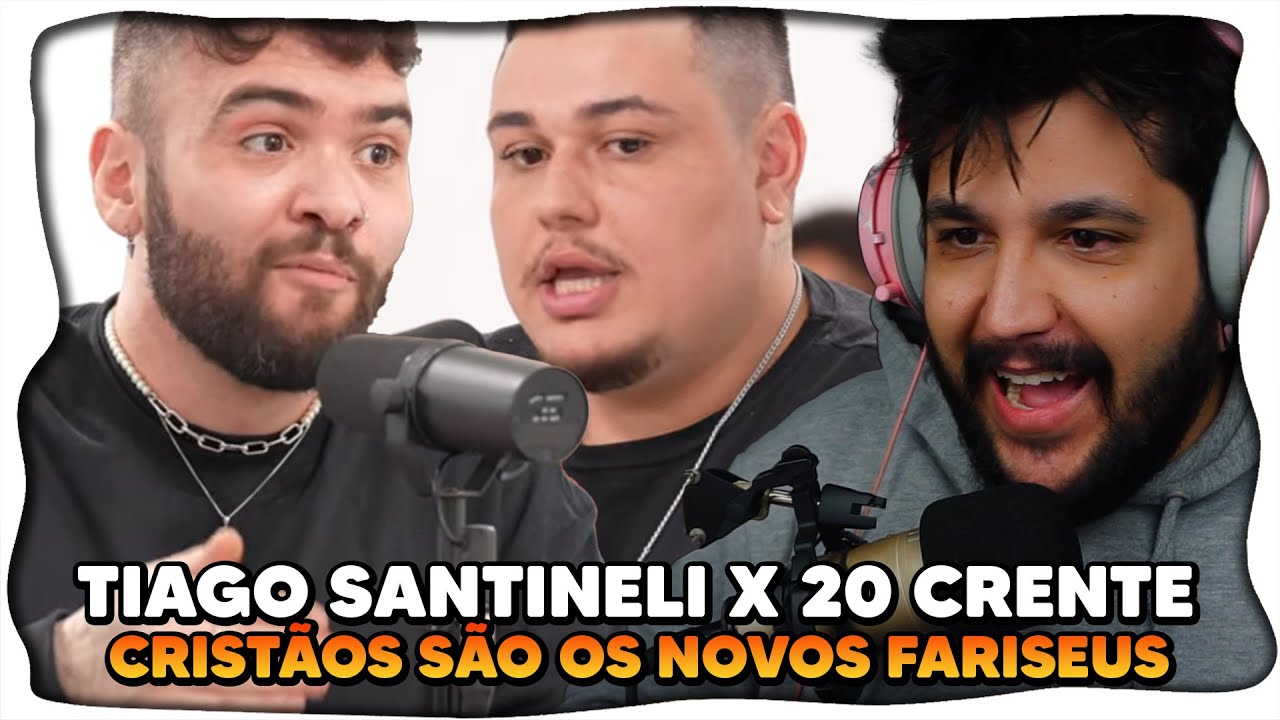 Tiago Santineli X 20 CRENTES (Parte 2) - Crist&atilde;os S&Atilde;O PESSOAS que eles CONDENAVAM?