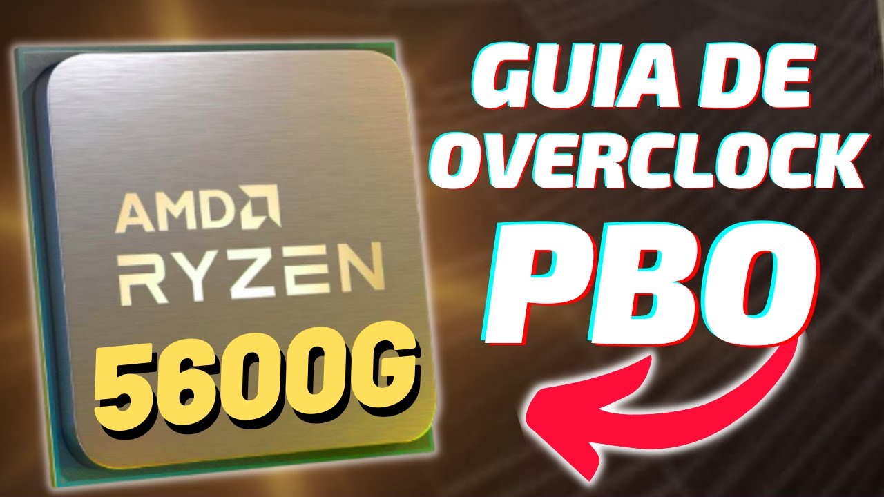 Deixando o RYZEN 5 5600G um CANHÃO! Aumente o DESEMPENHO em JOGOS e EMULADORES com o PBO!