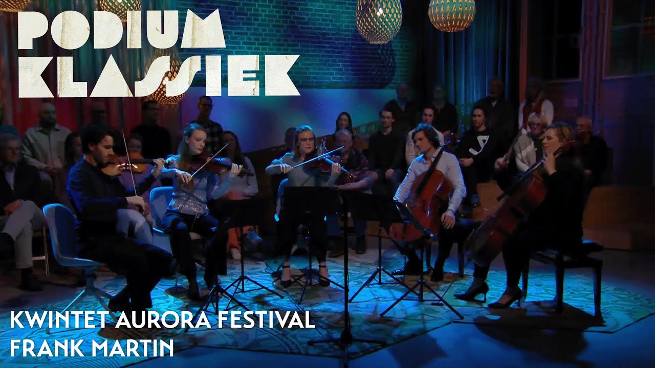 Kwintet Aurora Festival - Frank Martin - Pavane couleur du temps | Podium Klassiek