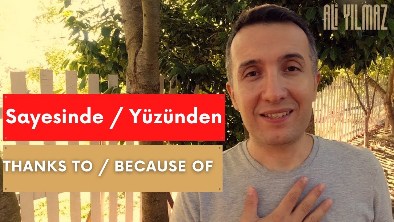 #TurkishConvervations | Sayesinde - Yüzünden / Thanks to - Because of