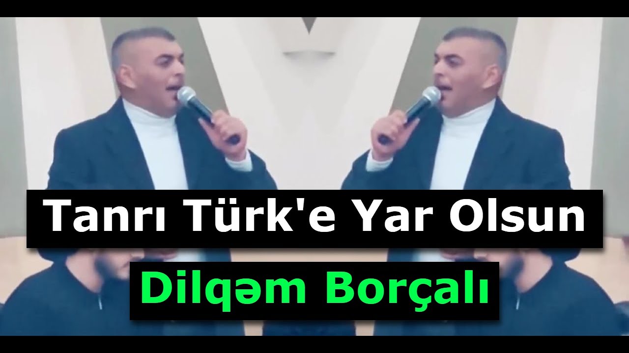 Dilqem Borcali - Tanri Turke Yar Olsun | Super Dinlemeye Deyer