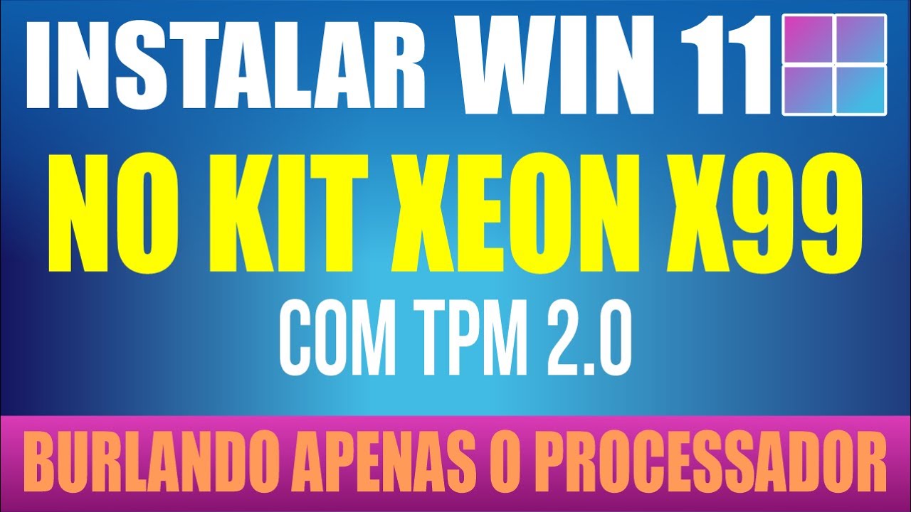 Como Instalar Windows 11 no Kit Xeon X99 (TPM 2.0) Oficial - SEM BURLAR O TPM