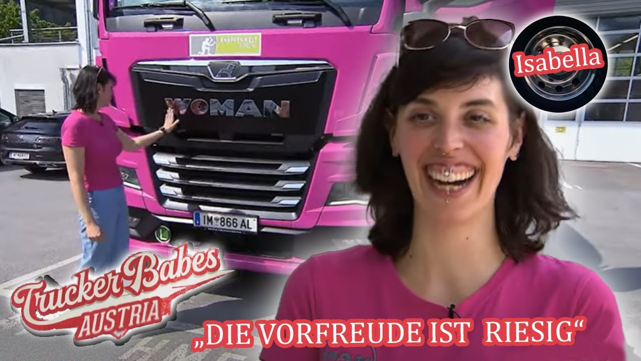 Leb' wohl Schakeline - Bella bekommt einen neuen LKW! 🤩 | Trucker Babes Austria | ATV