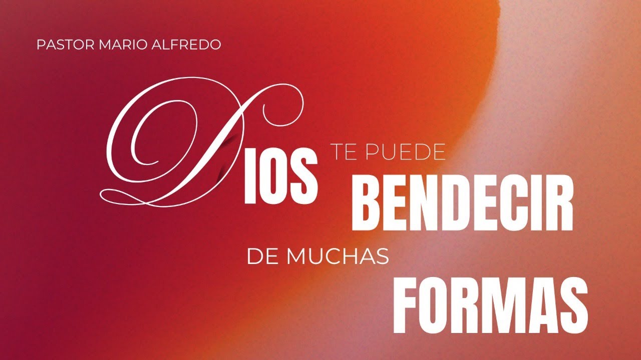 Dios te puede bendecir de muchas maneras | Pastor Mario Alfredo Carreño #44
