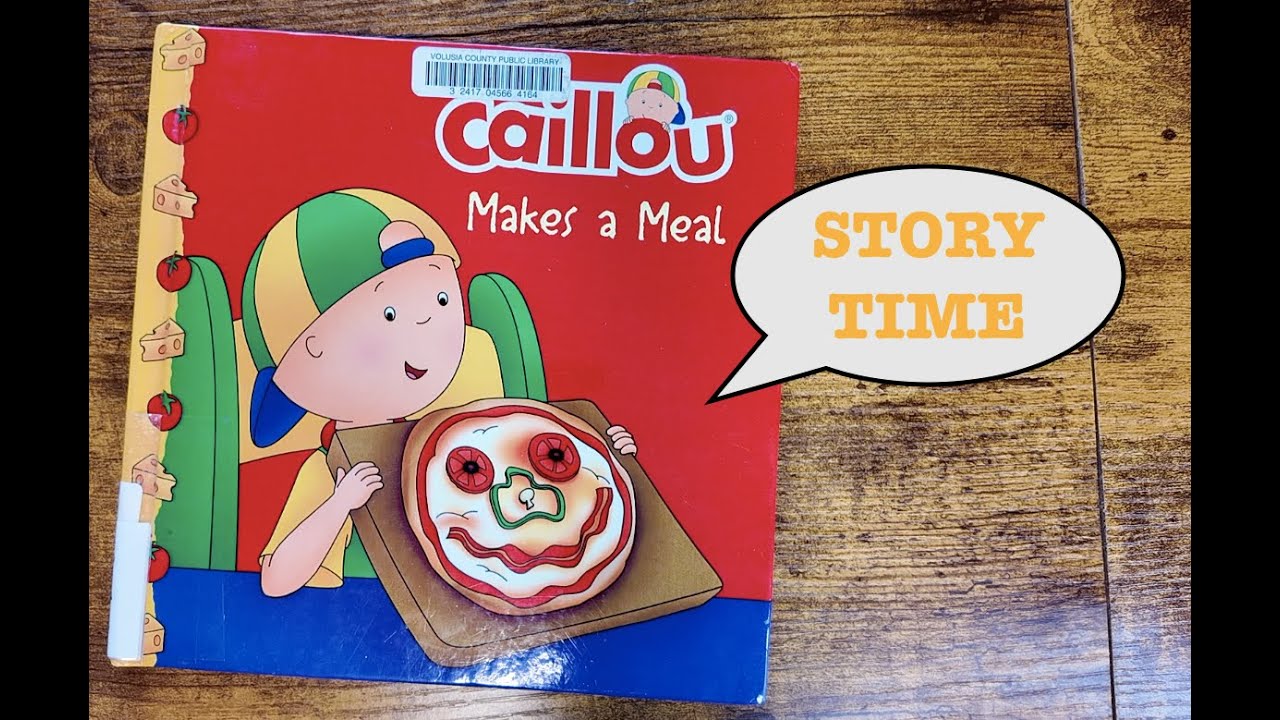 STORY TIME: Caillou Makes A Meal