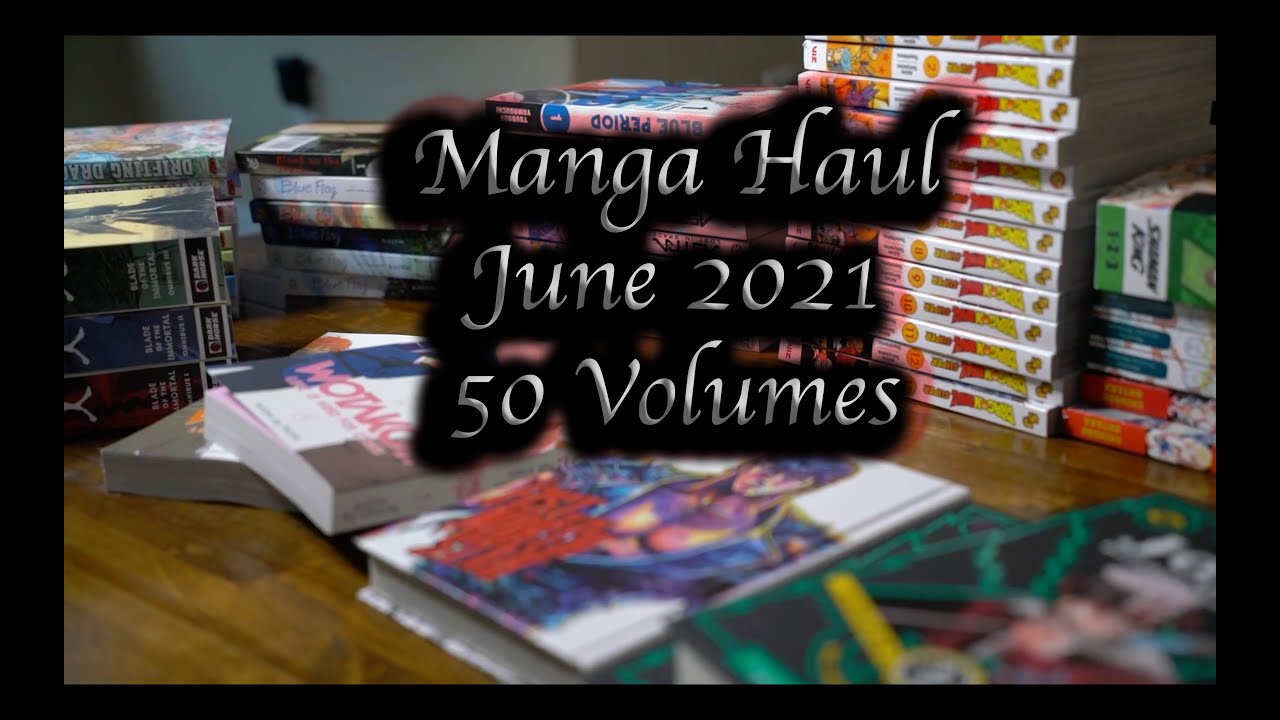 Manga Haul #1 June 2021 50 Volumes!