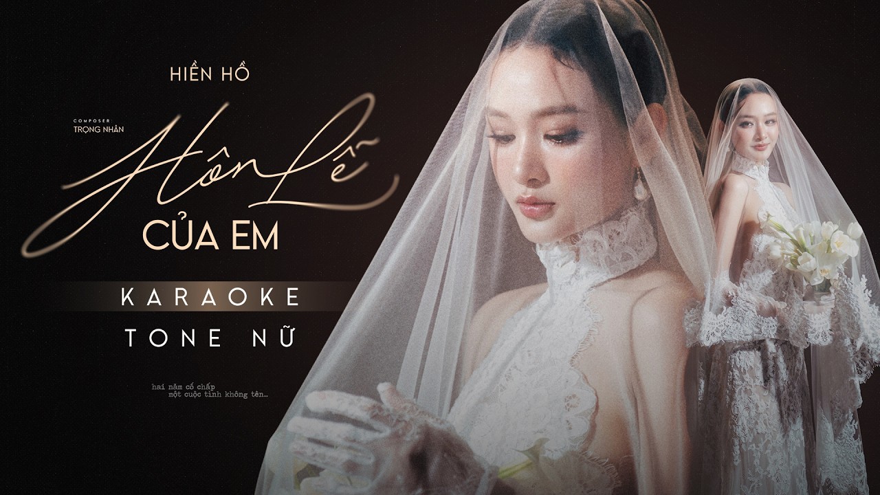 HÔN LỄ CỦA EM - HIỀN HỒ | Karaoke Tone Nữ | Sáng tác: Trọng Nhân