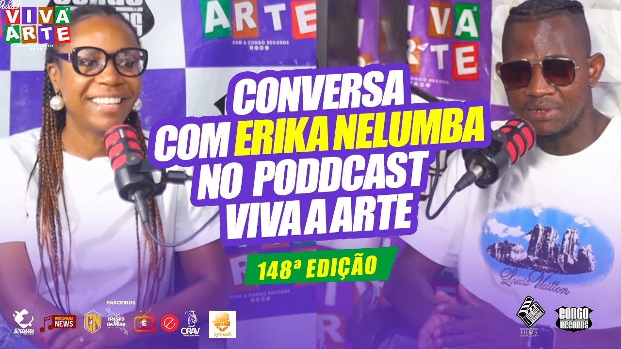 CONVERSA COM ERIKA NELUMBA NO PODCAST VIVA A ARTE 148ª EDIÇÃO03 1