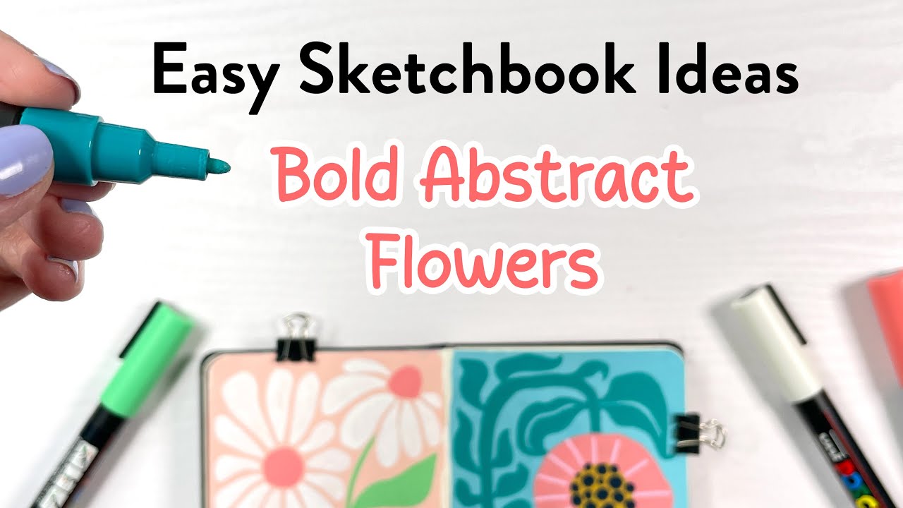 Easy Sketchbook Ideas: Bold Abstract Flowers