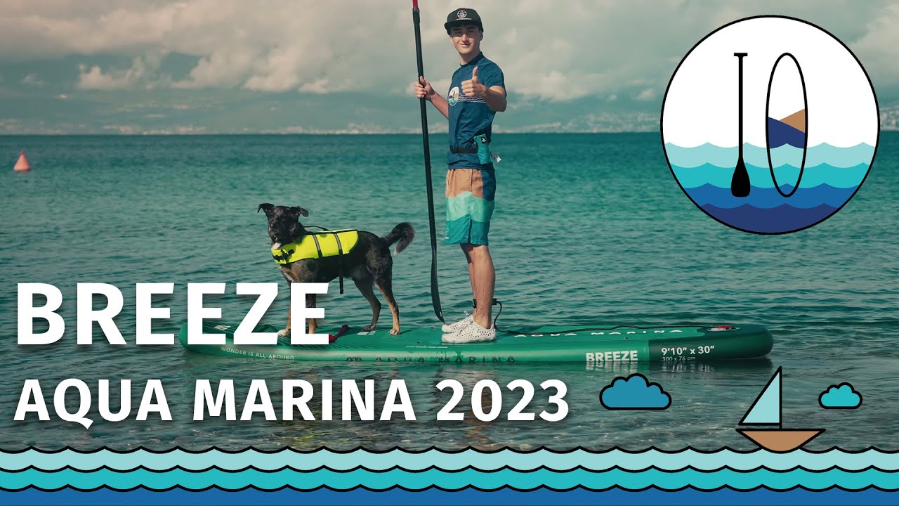 [PADDELT.DE] AQUA MARINA BREEZE 2023 - Produktvorstellung und Test