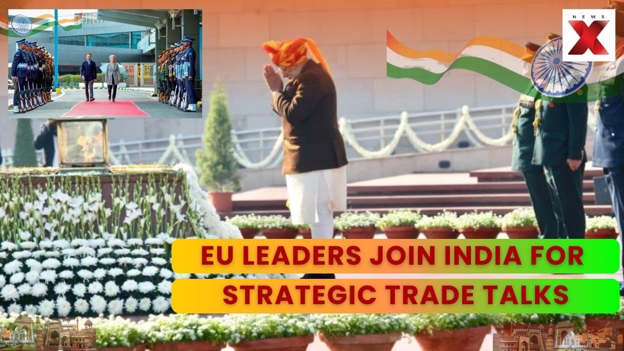 EU Leaders Visit India Amid Trade Talks, PM Modi Extends Warm Welcome | NewsX