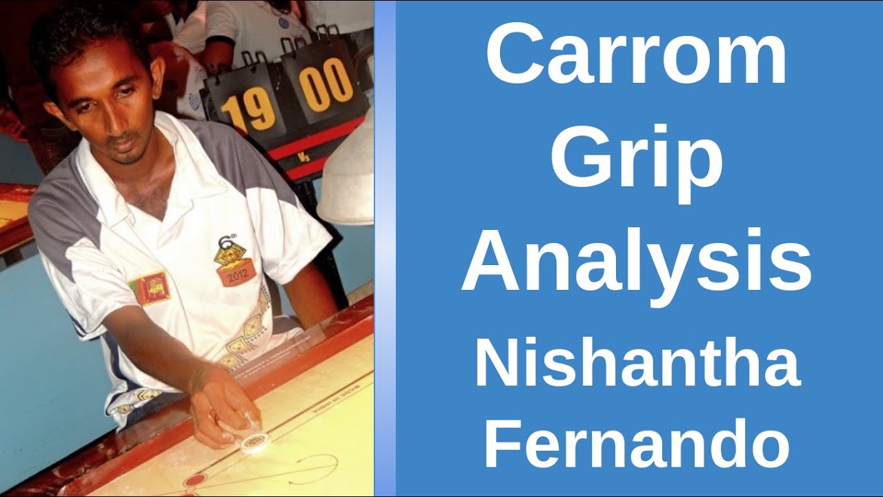 Carrom Coaching & Analysis 👉 Find Your Natural Carrom Grip 💚 Champ Nishanta Fernando 🏆 Common+Flat 👍