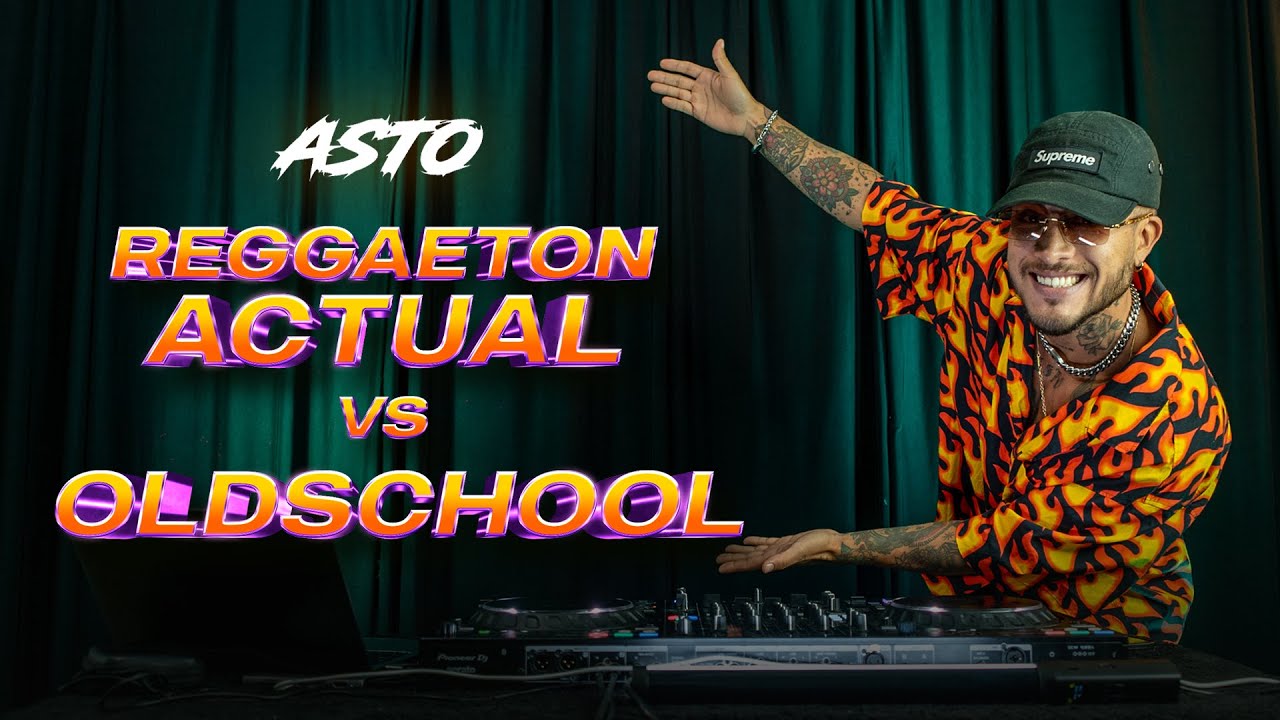 REGGAETON ACTUAL VS OLD SCHOOL | 2024 SESSIONS - DJ ASTO