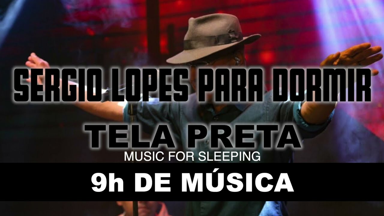 TELA PRETA PARA DORMIR  - MÚSICA RELAXANTE - SERGIO LOPES