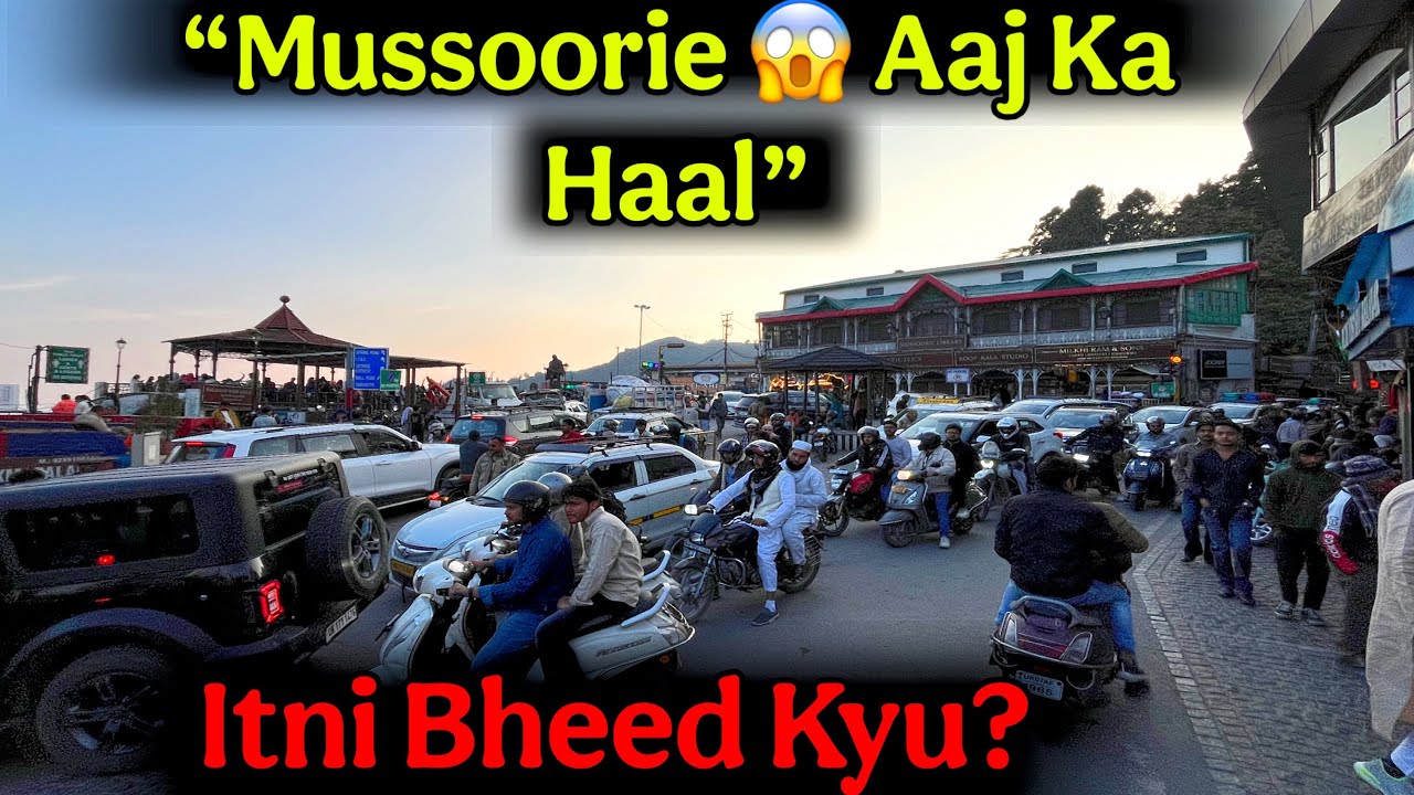 Mussoorie Today 😱 | Aaj Ka Mausam + Itni Bheed Kyu? | Full Crowd Update 2026