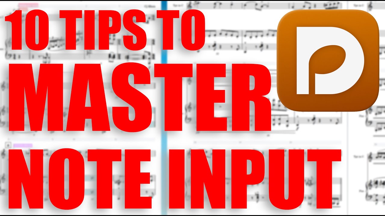 10 Tips to Master Dorico Note Input