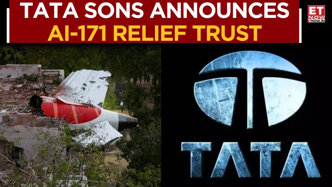 Tata Sons Sets Up AI-171 Memorial & Welfare Trust To Support Victims Of Air India Ahmedabad Tragedy