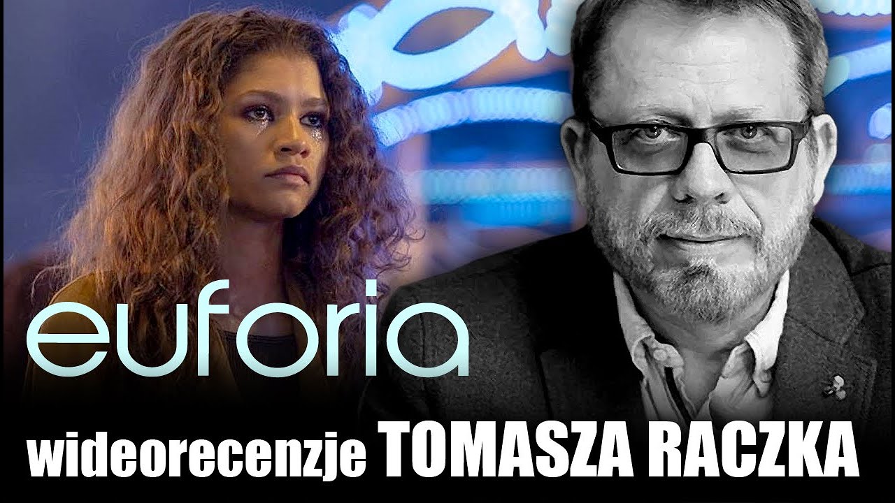 EUPHORIA,  reż. Sam Levinson , HBO, prod. 2019 - 2020, wideorecenzja Tomasza Raczka