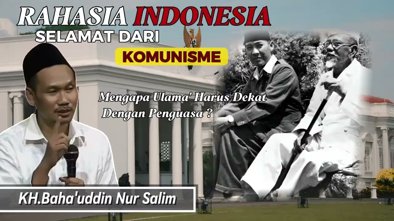 Rahasia Indonesia Selamat dari Komunisme: Mengapa Ulama Harus Dekat dengan Penguasa? | Gus Baha' 