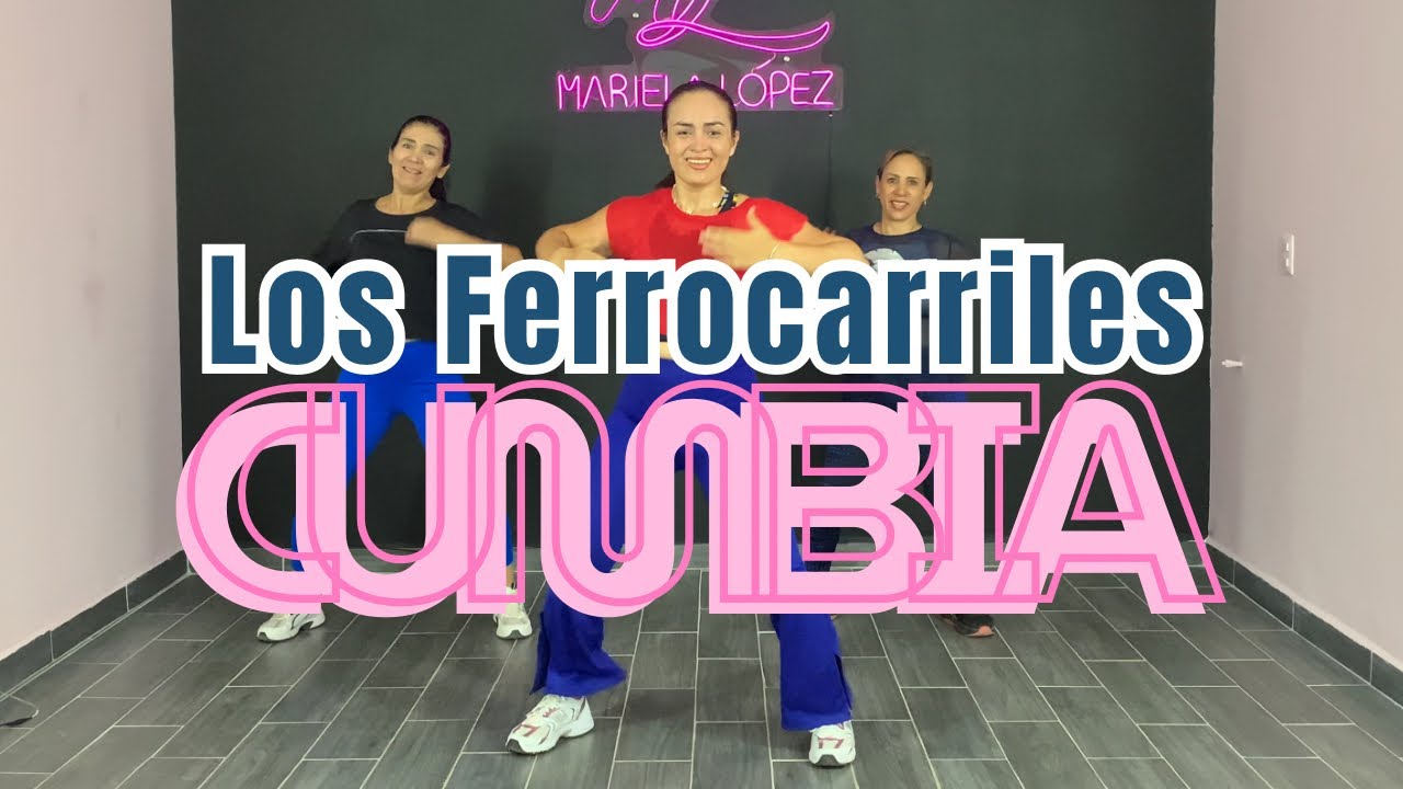La Cumbia del Ferrocarril - Mariela López Dance Fit
