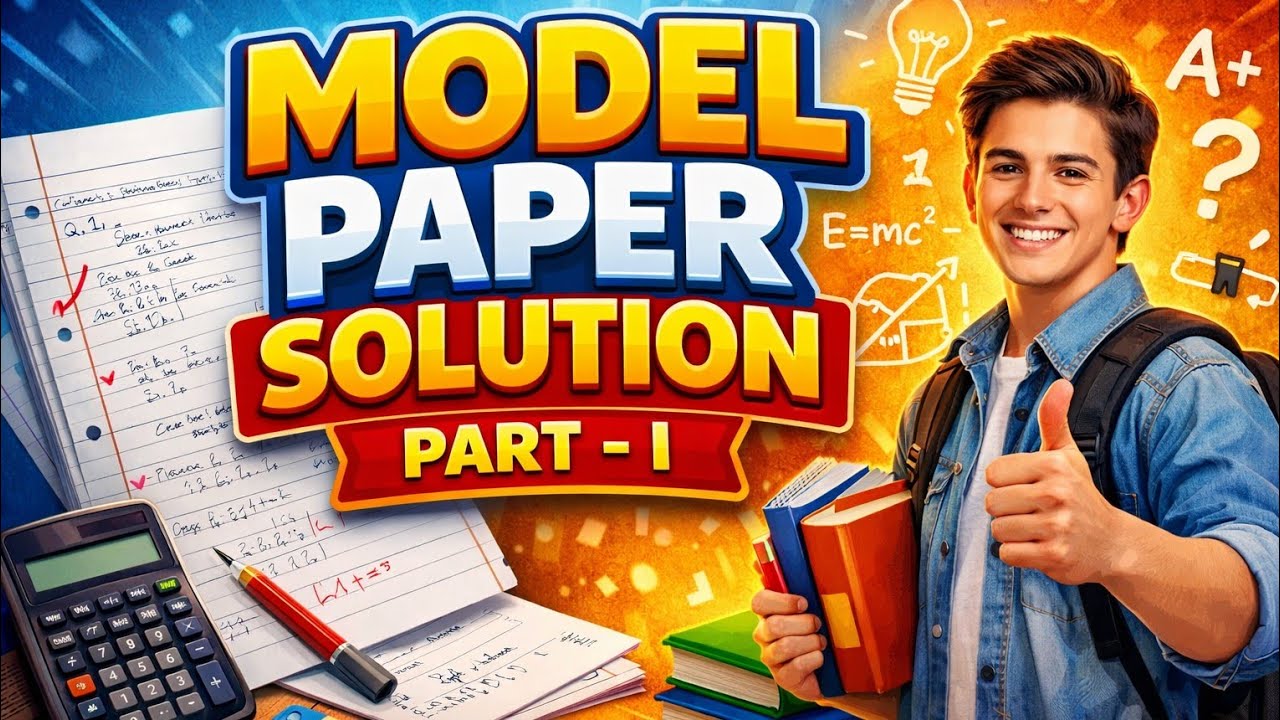 Model Paper Solution Part I