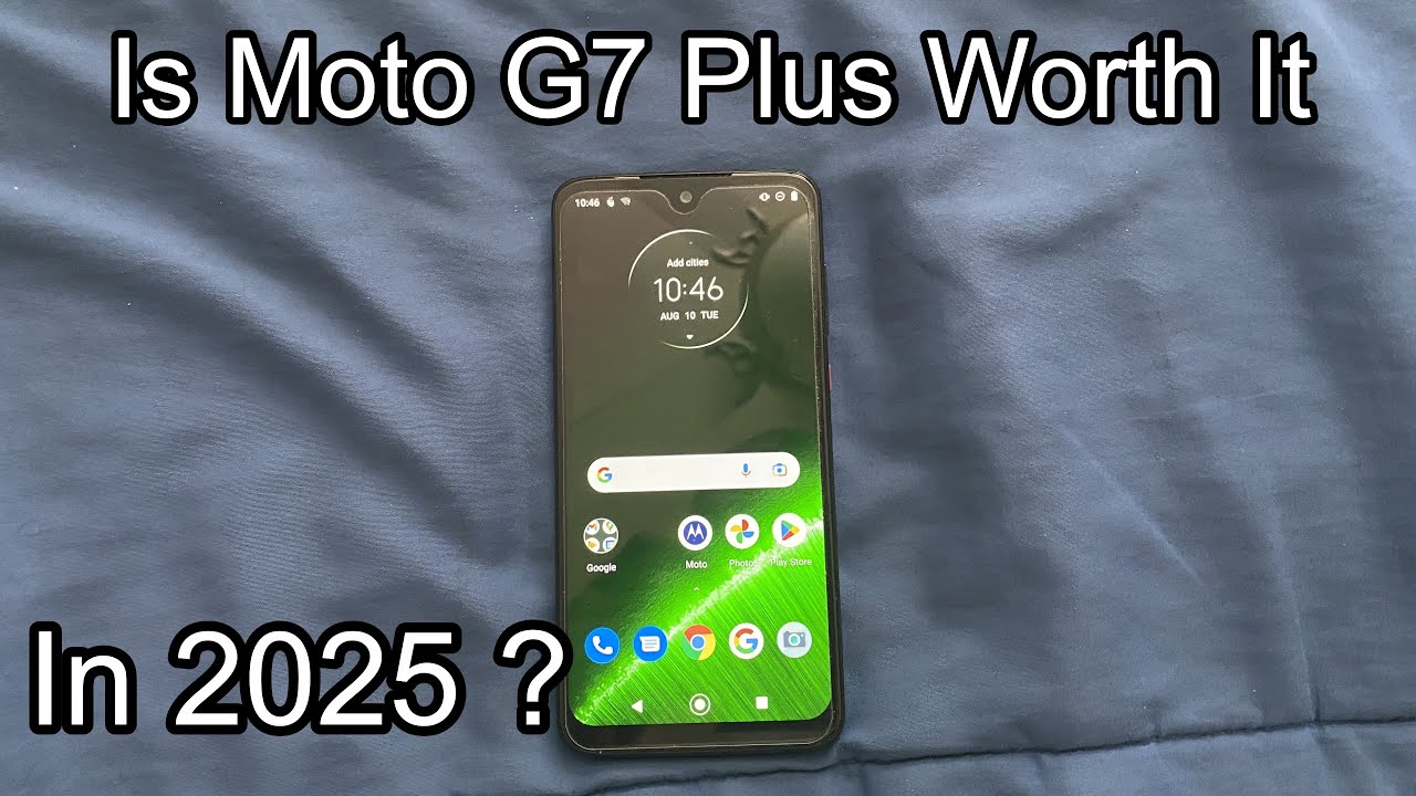 Is The Moto G7 Plus Worth Owning in 2025 ?