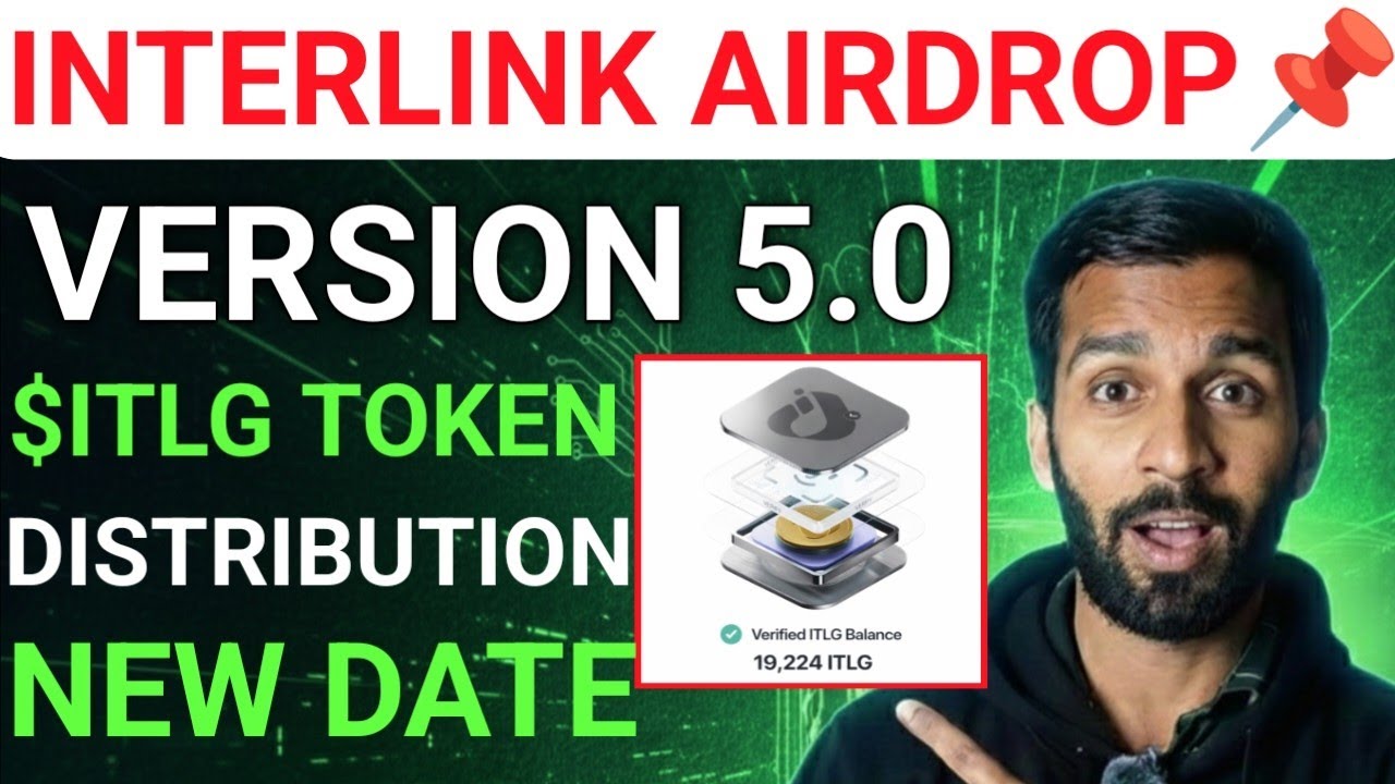 📌INTERLINK AIRDROP🔥VERSION 5.0 LAUNCH✅$ITLG DISTRIBUTION NEW DATE📢FOUNDER UPDATE