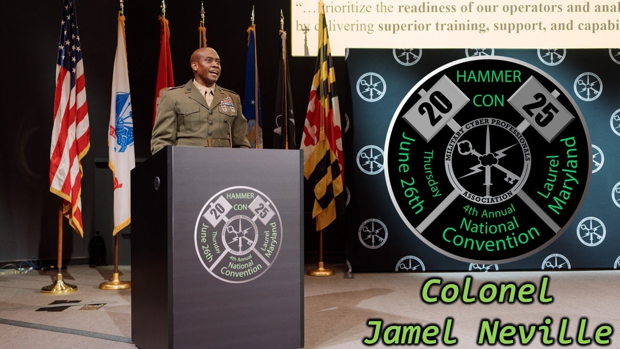 HammerCon 2025: Colonel Jamel Neville - Fight’s On: Forging Cyber Warfighting Excellence