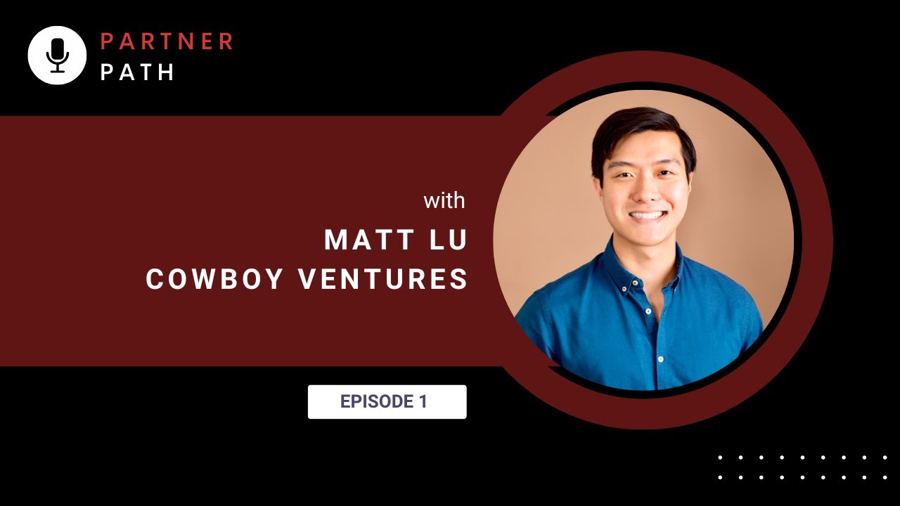 E1: West Coast to East Coast Investing with Matt Lu (Cowboy Ventures)