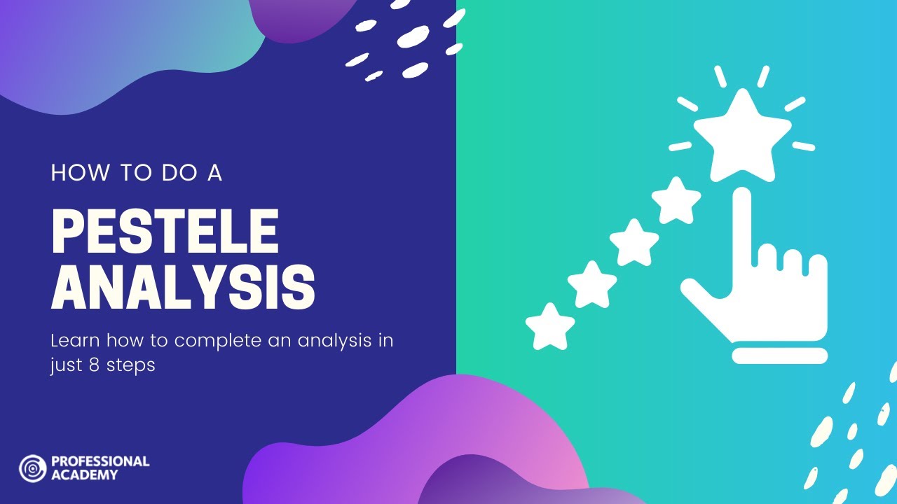How to do a PEST, PESTEL, or PESTELE analysis: A simple guide!