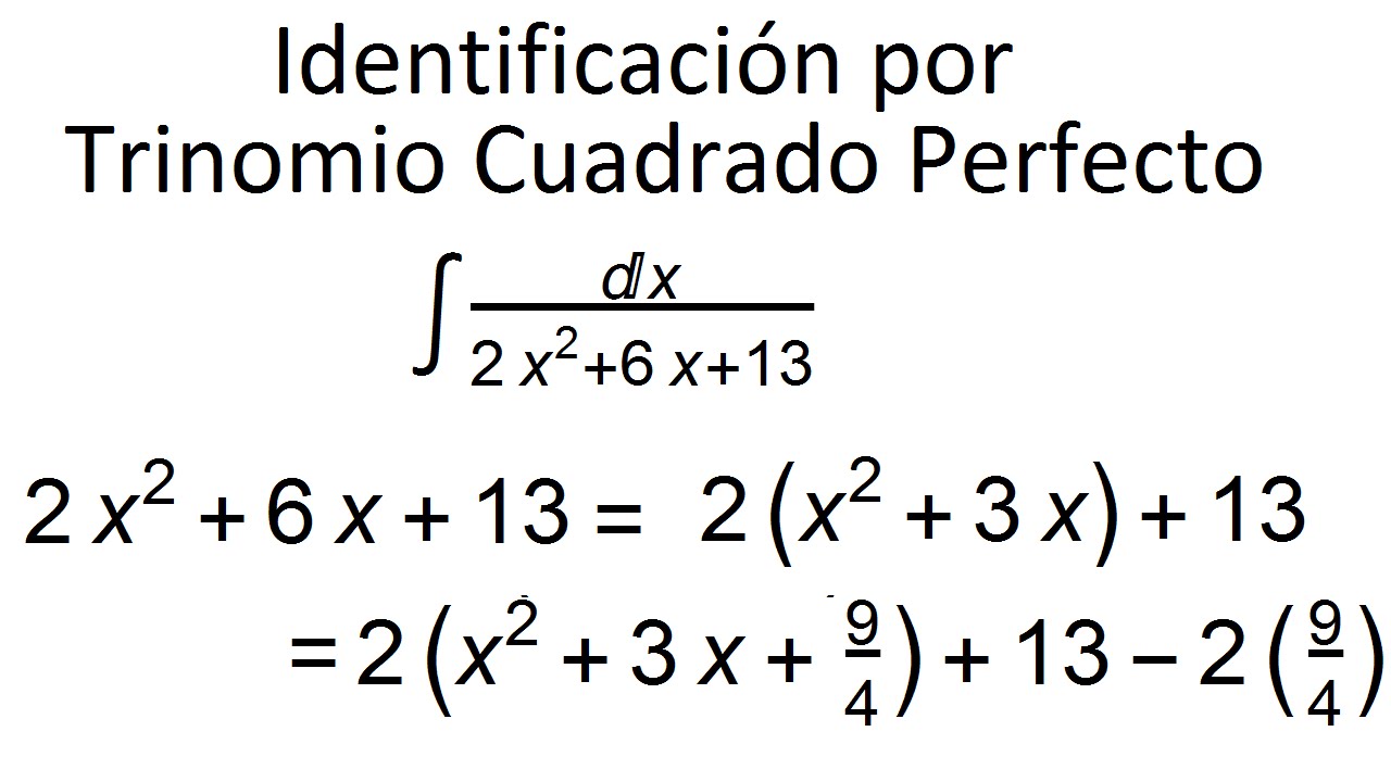 Integrales - Identificación por Trinomio Cuadrado Perfecto 4
