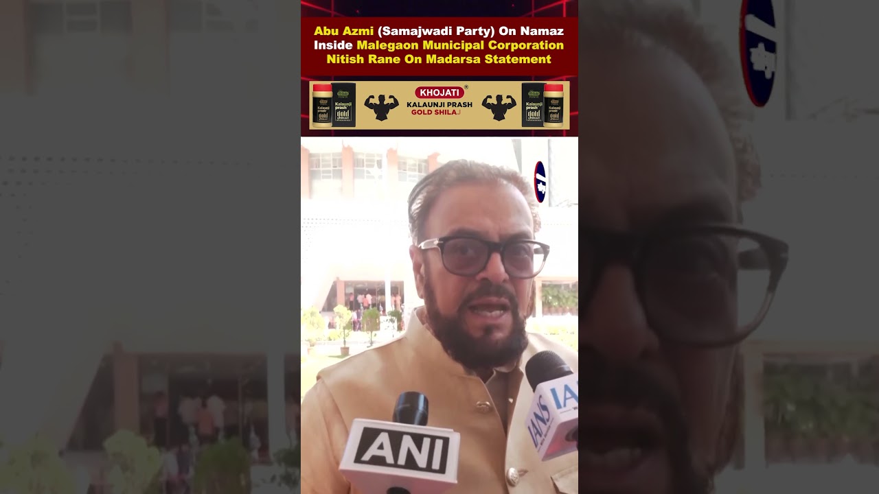 Abu Azmi (S P) On Namaz Inside Malegaon Municipal Corporation Nitish Rane On Madarsa Statement